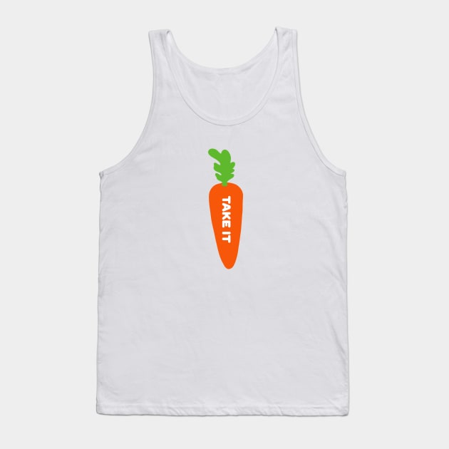 Take it Tank Top by Logard